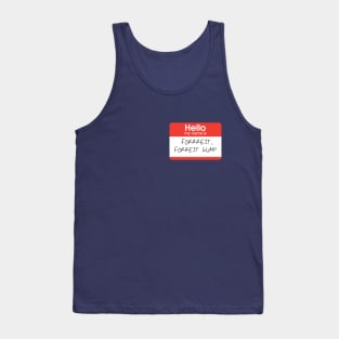 Hello my name is Forrest...Forrest Gump Tank Top